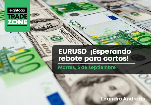 EURUSD ¡Esperando rebote para cortos!